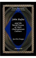 John Rufus and the World Vision of Anti-Chalcedonian Culture
