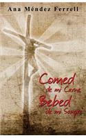 Comed De Mi Carne, Bebed De Mi Sangre