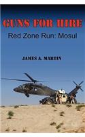 Guns for Hire, Red Zone Run: Mosul
