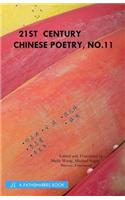 21st Century Chinese Poetry, No. 11: Bilingual Chinese - English