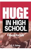 Huge in High School