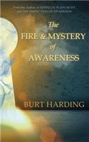 The Fire & Mystery of Awareness