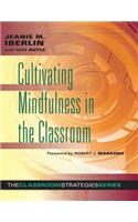 Cultivating Mindfulness in the Classroom