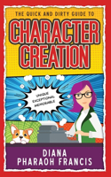 Quick and Dirty Guide to Character Creation