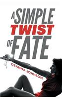 A Simple Twist of Fate
