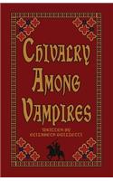 Chivalry Among Vampires