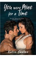 You Were Mine for a Time