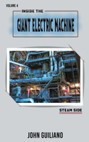 Inside the Giant Electric Machine Volume 4