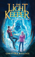 Light Keeper and the Worst Wish