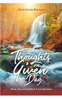 Thoughts on a Given Day: Poetic Journal of Mark Lewis Raisman