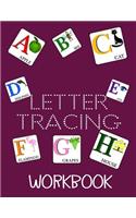 Letter Tracing Workbook: Letter Tracing Practice Book For Preschoolers, Kindergarten (Printing For Kids Ages 3-5)(5/8" Lines, Dotted)