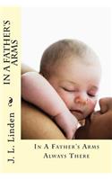 In A Father's Arms: Always There(2 Forgiveness)