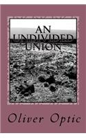 An Undivided Union