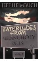 Interludes from Melancholy Falls, Vol. 1