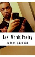 Last Words Poetry