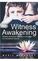 Witness Awakening