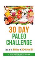 30 Day Paleo Challenge: Lose Up to 30 Pounds in 30 Days!