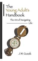 Young Adult's Handbook: The Art of Navigating Life