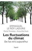 Les Fluctuations Du Climat de L'An Mil a Aujourd'hui