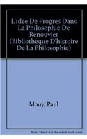 L'Idee de Progres Dans La Philosophie de Renouvier: (Bibliotheque D'Histoire de la Philosophie)