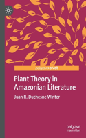 Plant Theory in Amazonian Literature