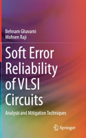 Soft Error Reliability of VLSI Circuits