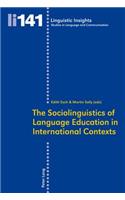 Sociolinguistics of Language Education in International Contexts