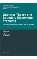 Operator Theory and Boundary Eigenvalue Problems: International Workshop in Vienna, July 27-30, 1993