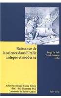 Naissance de la Science Dans l'Italie Antique Et Moderne