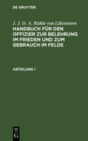 Handbuch für den Offizier zur Belehrung im Frieden und zum Gebrauch im Felde