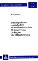 Stellungnahmen Von Arbeitern Einer Schweizerischen Unternehmung Ueber Fragen Der Mitbestimmung