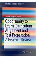 Opportunity to Learn, Curriculum Alignment and Test Preparation