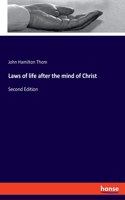 Laws of life after the mind of Christ