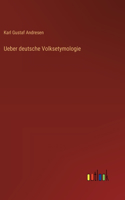 Ueber deutsche Volksetymologie