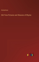 Old-Time Pictures and Sheaves of Rhyme