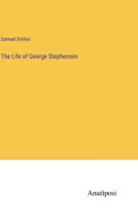 Life of George Stephenson