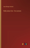 Walks about Zion. Ten Lectures