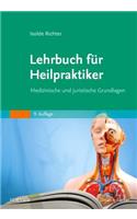 Lehrbuch Für Heilpraktiker: Medizinische Und Juristische Grundlagen