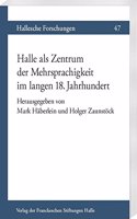 Halle ALS Zentrum Der Mehrsprachigkeit Im Langen 18. Jahrhundert