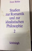 Studien Zur Romantik Und Zur Idealistischen Philosophie