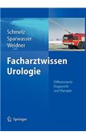 Facharztwissen Urologie: Differenzierte Diagnostik und Therapie