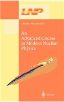 Advanced Course in Modern Nuclear Physics