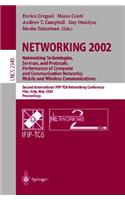 Networking 2002: Networking Technologies, Services, and Protocols; Performance of Computer and Communication Networks; Mobile and Wireless Communications