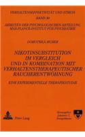 Nikotinsubstitution Im Vergleich Und in Kombination Mit Verhaltenstherapeutischer Raucherentwoehnung