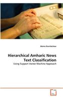 Hierarchical Amharic News Text Classification