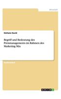 Begriff und Bedeutung des Preismanagements im Rahmen des Marketing Mix