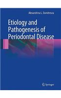 Etiology and Pathogenesis of Periodontal Disease