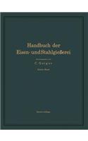 Handbuch Der Eisen- Und Stahlgießerei