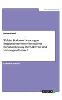 Welche Bodenart bevorzugen Regenwürmer unter besonderer Berücksichtigung ihrer Aktivität und Nahrungsaufnahme?