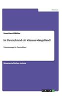 Ist Deutschland ein Vitamin-Mangelland?